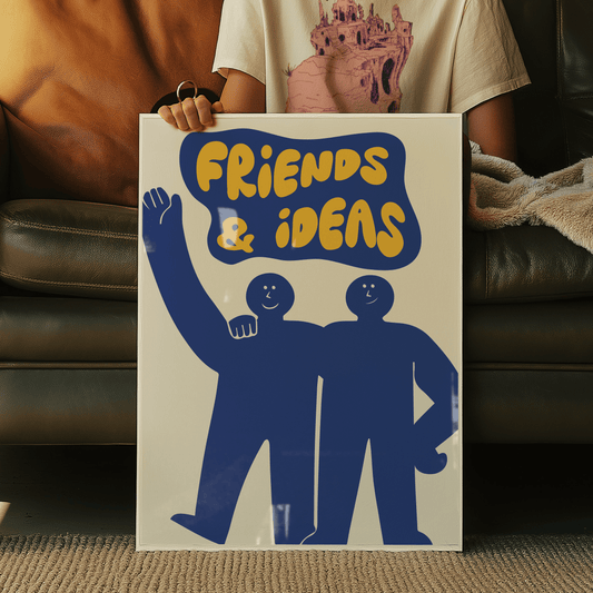Friends And Ideas Print