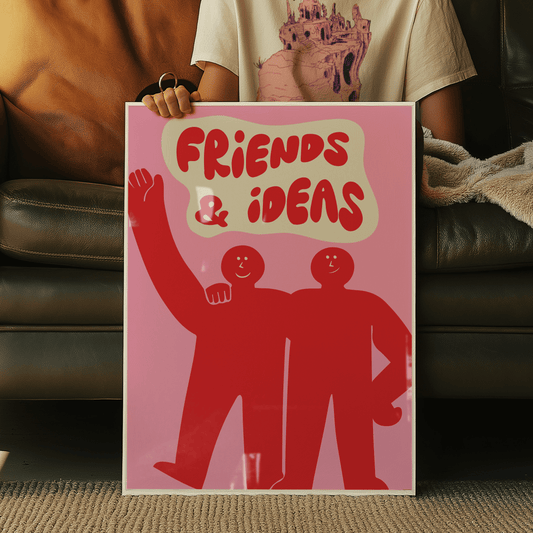 Friends And Ideas Print