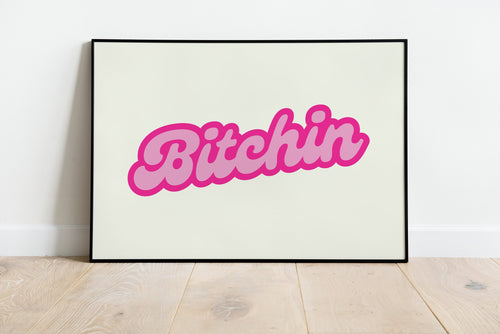 Bitchin Print